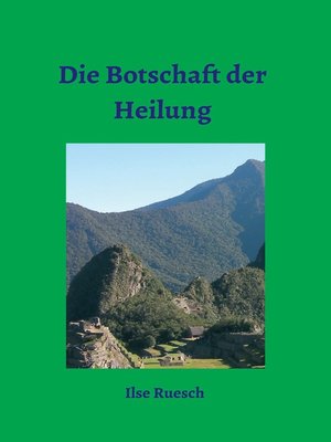 cover image of Die Botschaft der Heilung